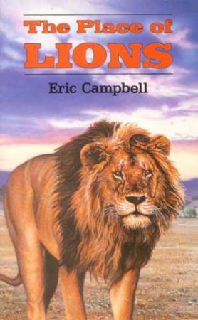 The Place Of Lions by Eric Campbell