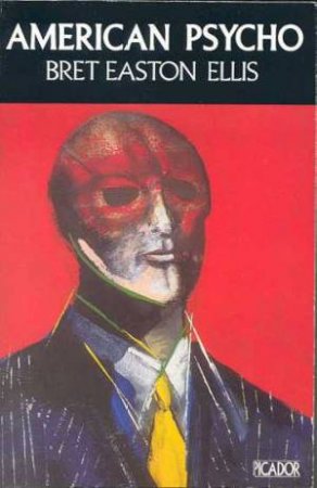 American Psycho by Bret Easton Ellis