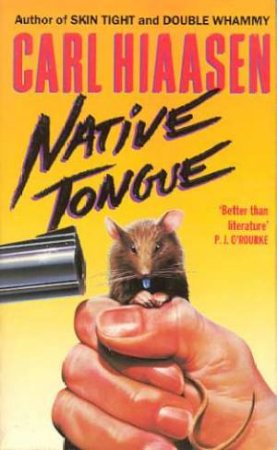 Native Tongue by Carl Hiaasen