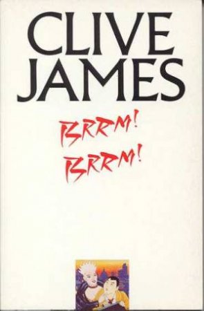 Brrm! Brrm! by Clive James