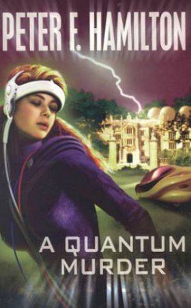 A Quantum Murder by Peter F Hamilton