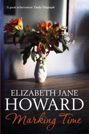 Cazalet 02 : Marking Time by Elizabeth Jane Howard