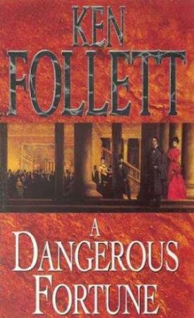 A Dangerous Fortune by Ken Follett