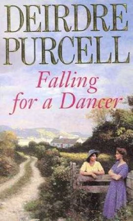 Falling For A Dancer by Deirdre Purcell