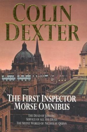 The First Inspector Morse Omnibus by Colin Dexter