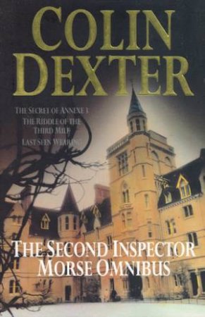 The Second Inspector Morse Omnibus by Colin Dexter