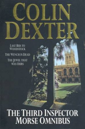 The Third Inspector Morse Omnibus by Colin Dexter