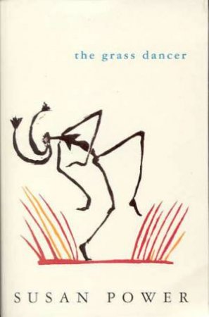 The Grass Dancer by Susan Power