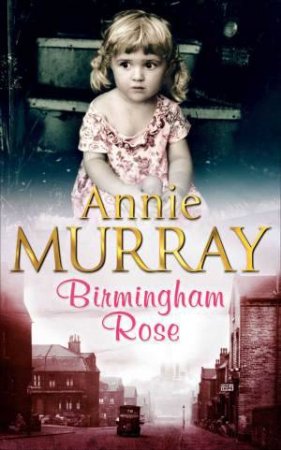 Birmingham Rose by Murray, Annie