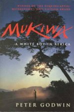 Mukiwa A White Boy In Africa