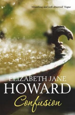 Cazalet chronicles 03 : Confusion by Elizabeth Jane Howard