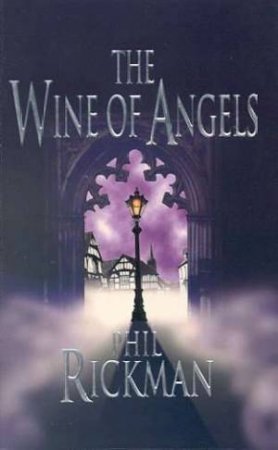 A Rev. Merrily Watkins Mystery: The Wine Of Angels by Phil Rickman