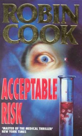 Acceptable Risk by Robin Cook