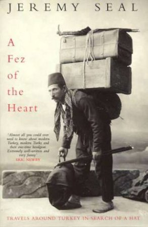 A Fez Of The Heart by Jeremy Seal