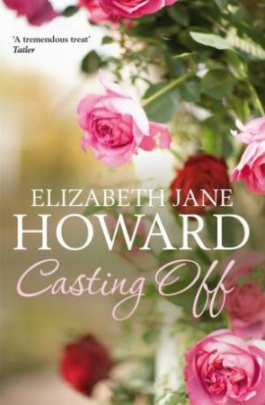 Casting Off by Elizabeth Jane Howard