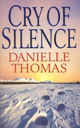 Cry Of Silence by Danielle Thomas