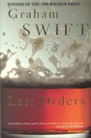 Last Orders by Graham Swift