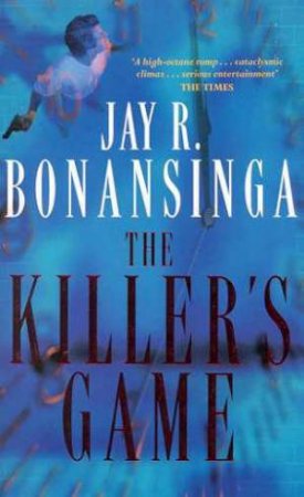 The Killer's Game by Jay R Bonansinga