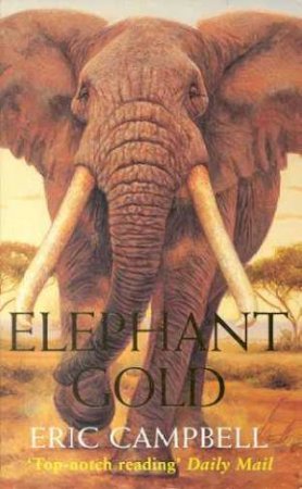 Elephant Gold by Eric Campbell