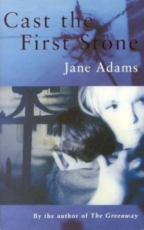 Cast The First Stone by Jane Adams