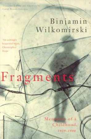 Fragments by Binjamin Wilkomirski