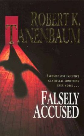 Falsely Accused by Robert K Tanenbaum