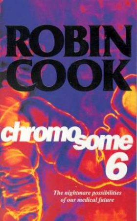 Chromosome 6 by Robin Cook