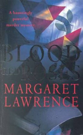 Blood Red Roses by Margaret Lawrence