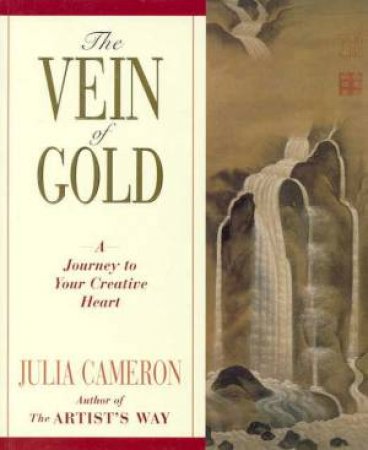 The Vein Of Gold by Julia Cameron