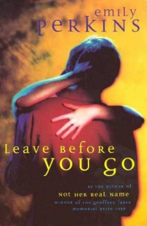 Leave Before You Go by Emily Perkins