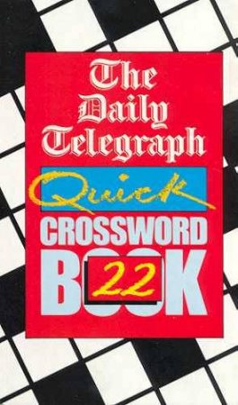 Quick Xwords 22 by Daily Telegraph