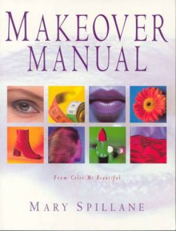 Makeover Manual by Mary Spillane