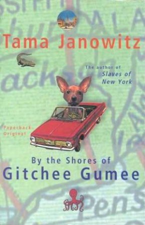 By The Shores Of Gitchee Gumee by Tama Janowitz