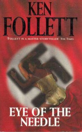 Eye Of The Needle by Ken Follett