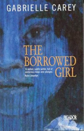 The Borrowed Girl by Gabrielle Carey