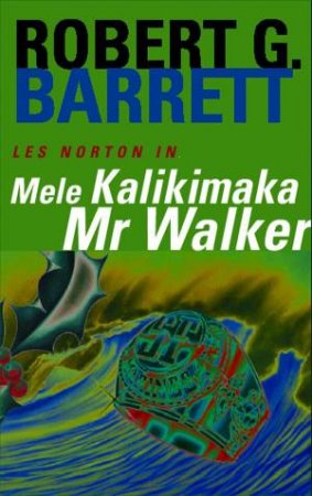 Mele Kalikamaka Mr Walker by Robert G Barrett