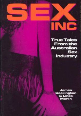 Sex Inc by James Cockington & Linda Marlin