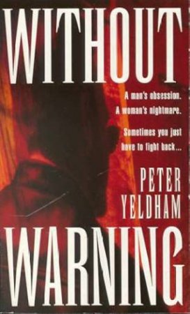 Without Warning by Peter Yeldham