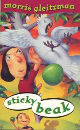 Sticky Beak by Morris Gleitzman