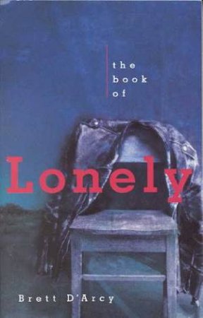 Book Of Lonely by Brett D'arcy