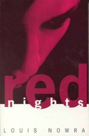 Red Nights by Louis Nowra