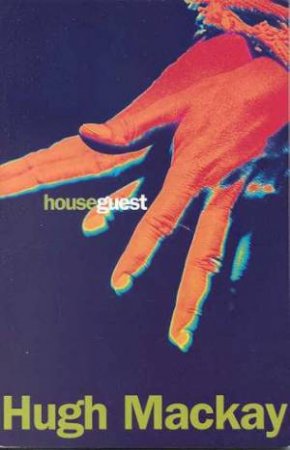 House Guest by Hugh Mackay