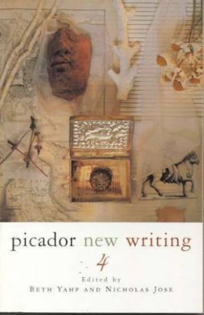 Picador New Writing 4 by Nicholas Jose & Beth Yahp (Eds)