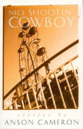 Nice Shootin', Cowboy by Anson Cameron