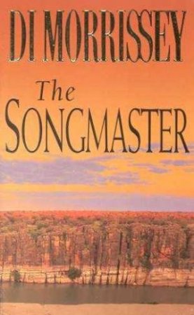 The Songmaster by Di Morrissey