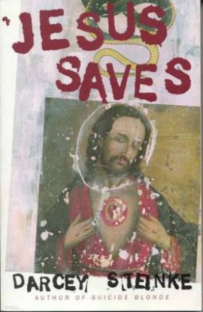 Jesus Saves by Darcey Steinke