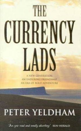 The Currency Lads by Peter Yeldham