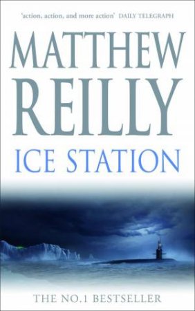 Ice Station by Matthew Reilly