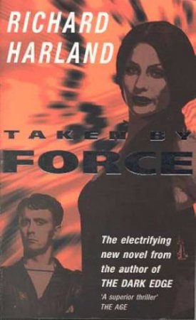 Taken By Force by Richard Harland