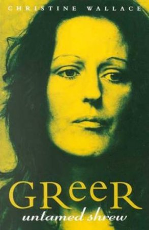 Greer: Untamed Shrew by Christine Wallace